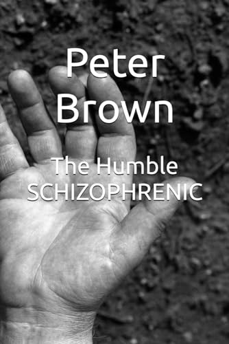 The Humble SCHIZOPHRENIC von Independently published